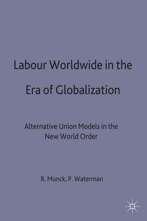 Labour Worldwide in the Era of Globalization - 
