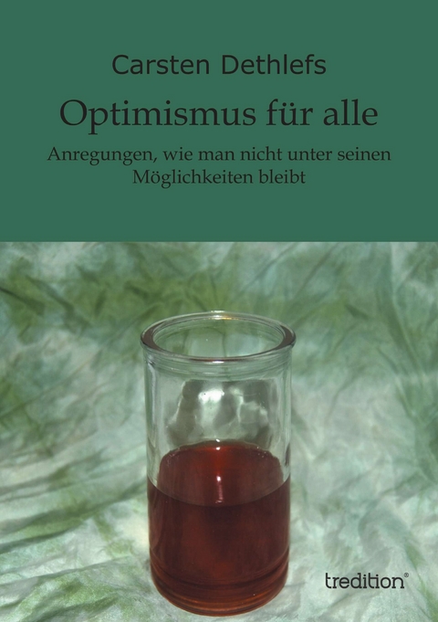Optimismus f&uuml;r alle - Carsten Dethlefs