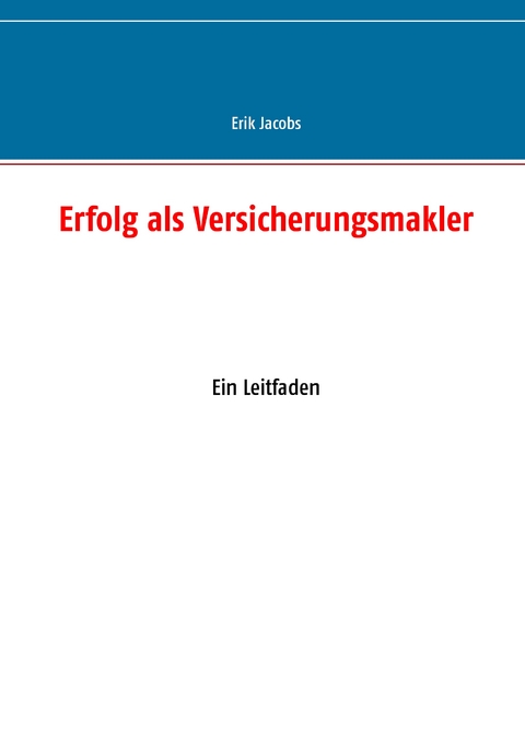 Erfolg als Versicherungsmakler - Erik Jacobs