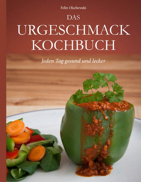 Das Urgeschmack-Kochbuch - 