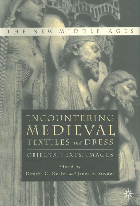 Encountering Medieval Textiles and Dress - 