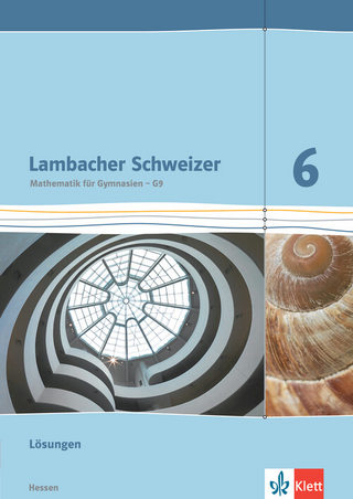 Lambacher Schweizer Mathematik 6 - G9. Ausgabe Hessen