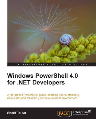 Windows PowerShell 4.0 for .NET Developers - Sherif Talaat