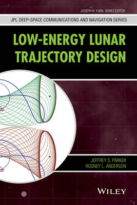 Low-Energy Lunar Trajectory Design - Jeffrey S. Parker, Rodney L. Anderson