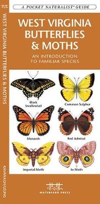 West Virginia Butterflies & Moths - James Kavanagh, Waterford Press