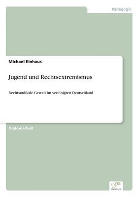 Jugend und Rechtsextremismus - Michael Einhaus