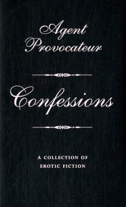 Agent Provocateur: Confessions