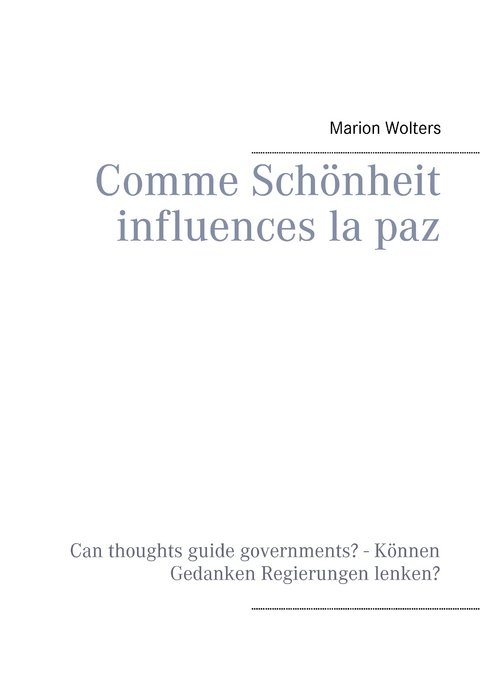 Comme Sch&ouml;nheit influences la paz - Marion Wolters