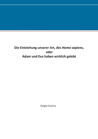 Die Entstehung unserer Art, des Homo sapiens