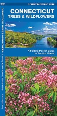 Connecticut Trees & Wildflowers - James Kavanagh, Waterford Press