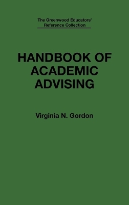 Handbook of Academic Advising - Virginia N. Gordon