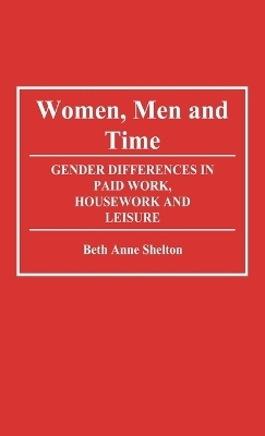 Women, Men, and Time - Beth A. Shelton