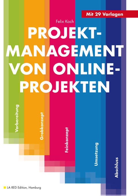Projektmanagement von Online-Projekten - Felix Koch
