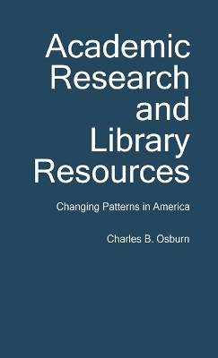 Academic Research and Library Resources - Charles B. Osburn