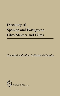 Directory of Spanish and Portuguese Film-Makers and Films - Rafael De Espana