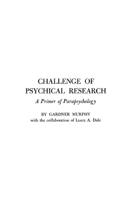 Challenge of Psychical Research - Gardner Murphy