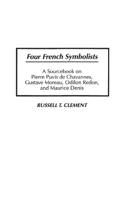 Four French Symbolists - Russell T. Clement