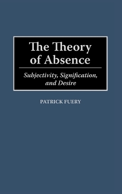 The Theory of Absence - Patrick Fuery