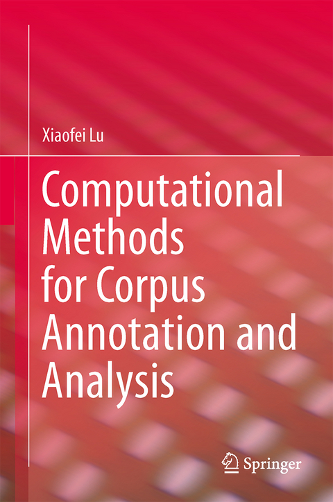 Computational Methods for Corpus Annotation and Analysis - Xiaofei Lu