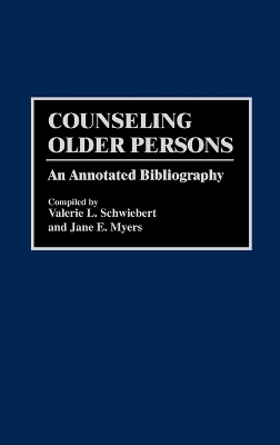 Counseling Older Persons - Jane Myers, Valerie L. Schweibert