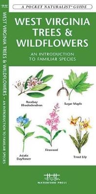 West Virginia Trees & Wildflowers - James Kavanagh, Waterford Press