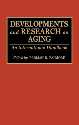 Developments and Research on Aging - Erdman P. Palmore