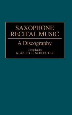 Saxophone Recital Music - Stanley L. Schleuter