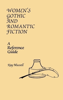 Women's Gothic and Romantic Fiction - Kay J. Mussell