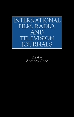 International Film, Radio, and Television Journals - Anthony Slide