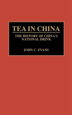 Tea in China - John C. Evans