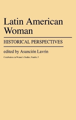 Latin American Women - Asuncion Lavrin