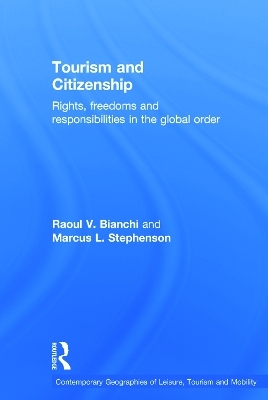 Tourism and Citizenship - Raoul Bianchi, Marcus Stephenson
