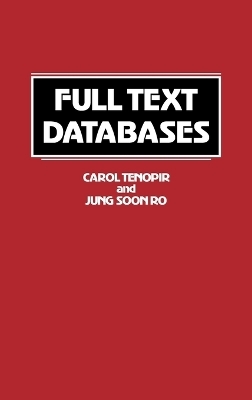 Full Text Databases - Jung Soon Ro, Carol Tenopir