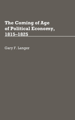 The Coming of Age of Political Economy, 1815-1825
