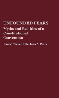 Unfounded Fears - Barbara Perry, Paul J. Weber