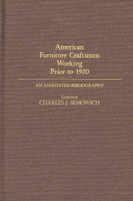 American Furniture Craftsmen Working Prior to 1920 - Charles Semowich