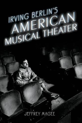 Irving Berlin's American Musical Theater - Jeffrey Magee