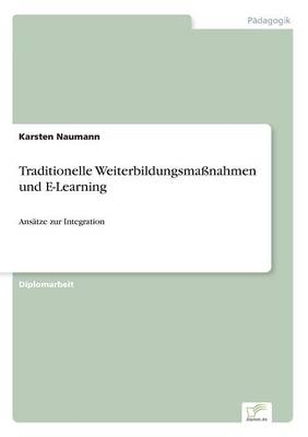Traditionelle Weiterbildungsma&Atilde;nahmen und E-Learning - Karsten Naumann