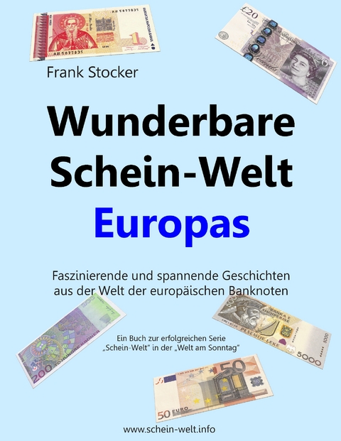 Wunderbare Schein-Welt Europas - Frank Stocker