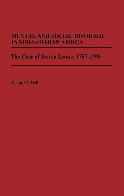 Mental and Social Disorder in Sub-Saharan Africa - Leland Bell