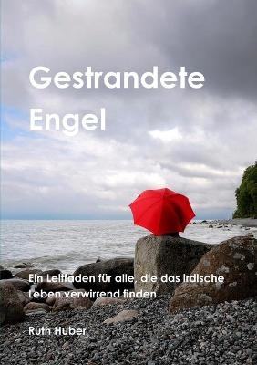 Gestrandete Engel - Ruth Huber