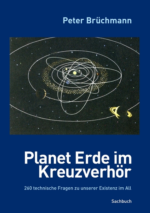 Planet Erde im Kreuzverhör - Peter Brüchmann