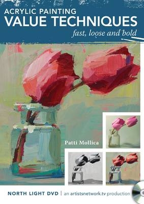 Acrylic Painting Value Techniques - Fast, Loose and Bold