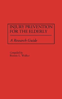 Injury Prevention for the Elderly - Bonnie L. Walker