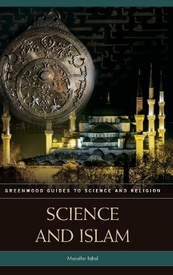 Science and Islam - Muzaffar Iqbal