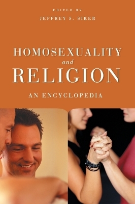 Homosexuality and Religion - Jeffrey S. Siker