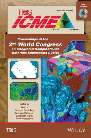 Proceedings of the 2nd World Congress on Integrated Computational Materials Engineering (ICME), (Book with CD) - 