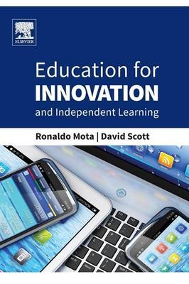 Education for Innovation and Independent Learning - Ronaldo Mota, David Scott