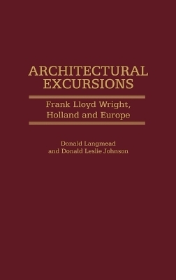 Architectural Excursions - Donald L. Johnson, Donald Langmead