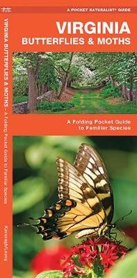 Virginia Butterflies & Moths - James Kavanagh, Waterford Press